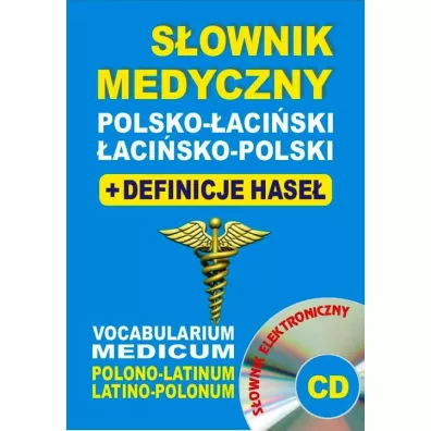 S�ownik medyczny polsko-�aci�ski �aci�sko-polski + definicje hase� + CD (s�ownik elektroniczny) - Aleksandra Lema�ska, Bart�omiej �ukrowski, Justyna Baran