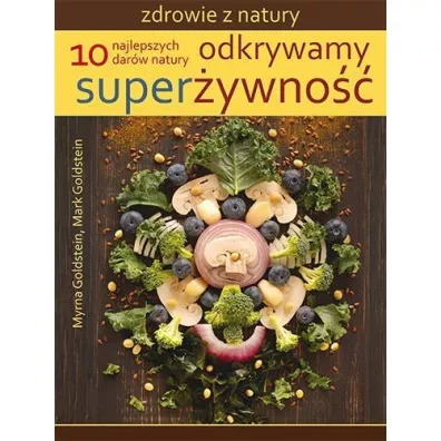 Odkrywamy super�ywno�� - Mark Goldstein, Myrna Goldstein