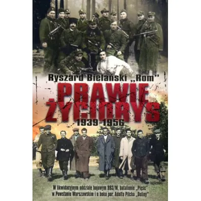 Prawie �yciorys 1939-1956 - Ryszard Biela�ski `Rom`