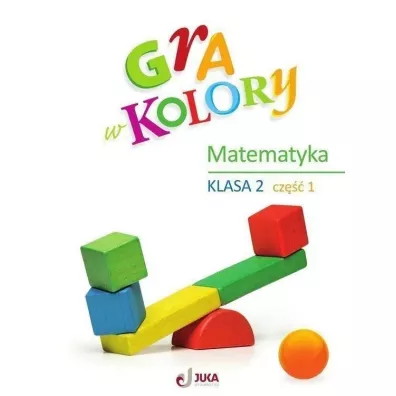 Gra w kolory. Matematyka. Klasa 2. Cz�� 1 - Beata Soko�owska