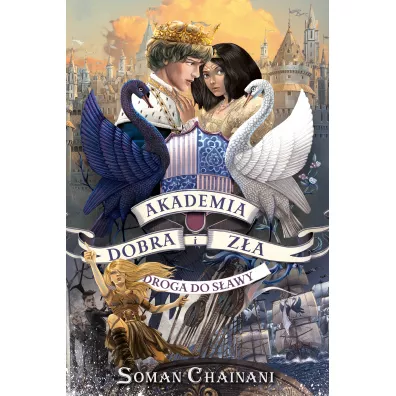 Droga do s�awy. Akademia Dobra i Z�a. Tom 4 - Soman Chainani