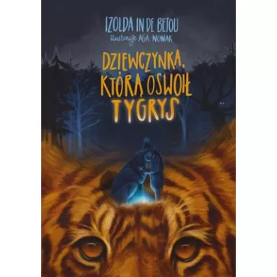 Dziewczynka, kt�r� oswoi� tygrys - Izolda In de Betou