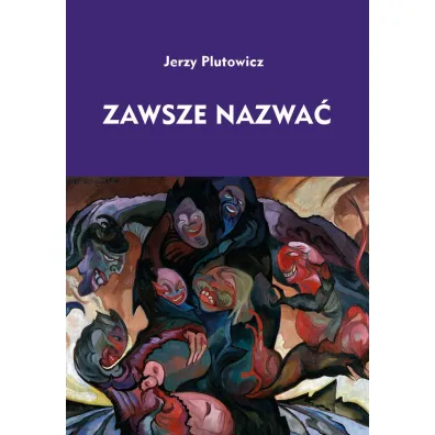 Zawsze nazwa� - Jerzy Plutowicz