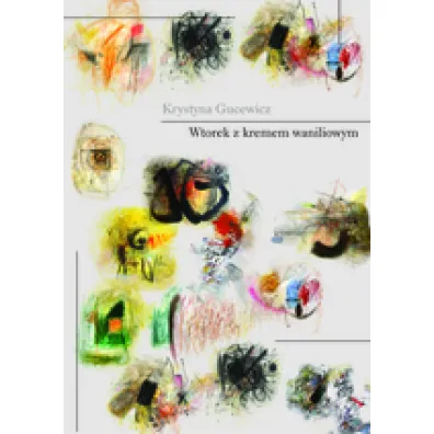 Wtorek z kremem waniliowym - Krystyna Gucewicz