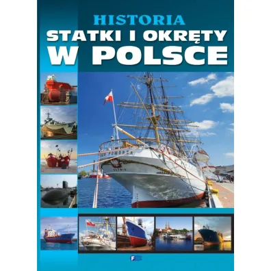 Historia statki i okr�ty w Polsce - Studio Fenix