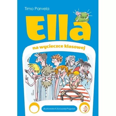 Ella na szkolnej wycieczce. Ella. Tom 3 - Timo Parvela