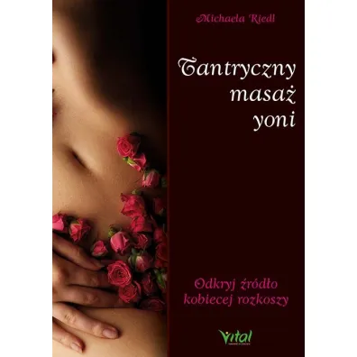 Tantryczny masa� yoni - Michaela  Riedl
