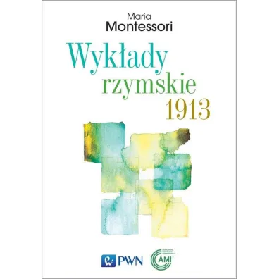 Wyk�ady rzymskie 1913 - Maria Montessori