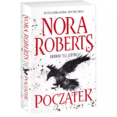Pocz�tek. Kroniki tej jedynej. Tom 1 - Nora Roberts