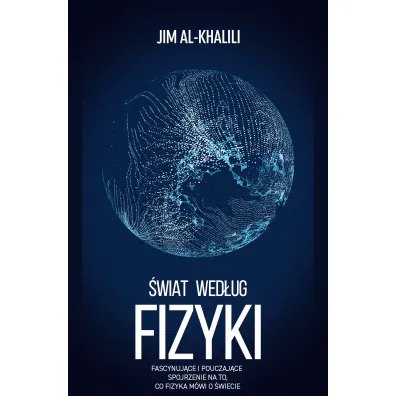 �wiat wed�ug fizyki - Jim Al-Khalili