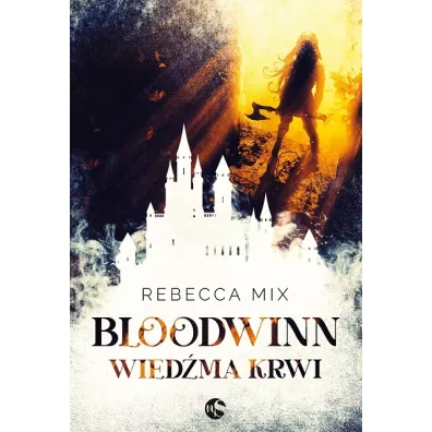 Bloodwinn. Wied�ma krwi - Rebecca  Mix