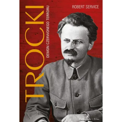 Trocki. Demon czerwonego terroru - Robert Service, Magdalena  Rychlik