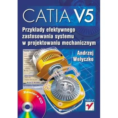 CATIA v5. Przyk�ady efektywnego zastosowania... - Andrzej We�yczko
