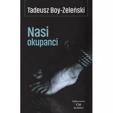 Nasi okupanci - Tadeusz Boy-�ele�ski