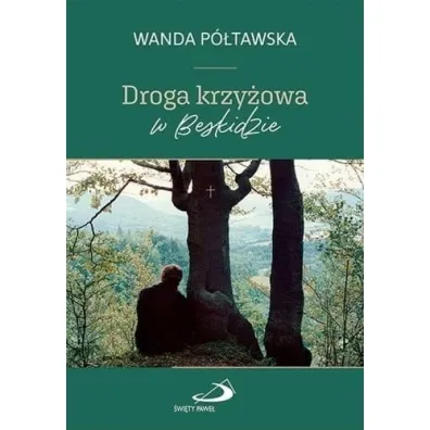 Droga krzy�owa w Beskidzie - Wanda P�tawska