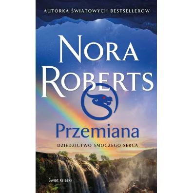 Przemiana. Dziedzictwo Smoczego Serca - Nora Roberts
