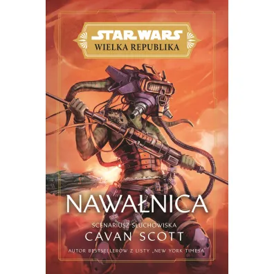 Nawa�nica. Star Wars. Wielka Republika. Tom 13 - Scott Cavan