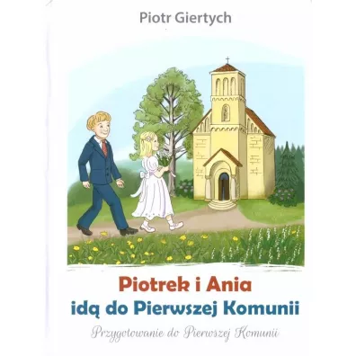 Piotrek i Ania id do Pierwszej Komunii - Piotr Giertych
