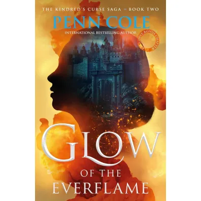 Glow of the Everflame. The Kindred's Curse Saga. Book 2 - Penn Cole