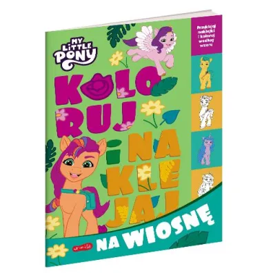 My Little Pony. Koloruj i naklejaj na wiosn�