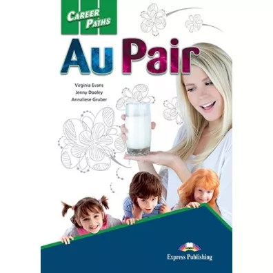 Career Paths. Au Pair. Student's Book + DigiBook - Jenny Dooley, Virginia Evans, Annaliese Gruber