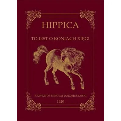 Hippica to iest o koniach xi�gi - Krzysztof Miko�aj  Dorohostajski
