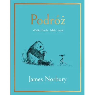 Podr�. Wielka Panda i Ma�y Smok - James  Norbury