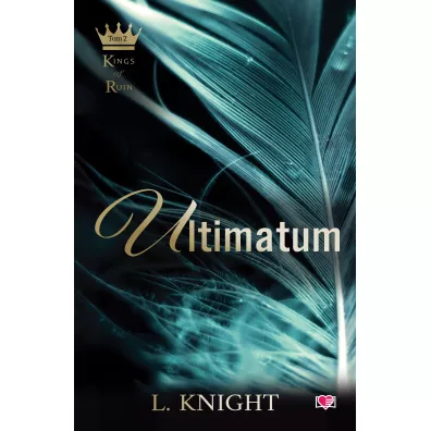 Ultimatum. Kings of Ruin. Tom 2 - Lia Knight