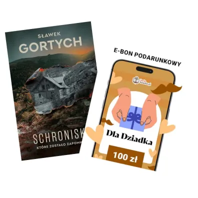 Pakiet Czas dla Dziadka: Schronisko, kt�re zosta�o zapomniane. Karkonoska seria kryminalna. Tom 4, e-Bon Karta Podarunkowa Dla Dziadka 100 z� TaniaKsiazka.pl