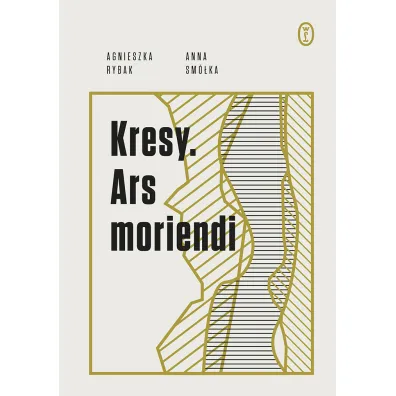 Kresy. Ars moriendi - Agnieszka Rybak, Anna  Sm�ka