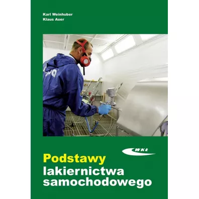 Podstawy lakiernictwa samochodowego - Auer Klaus, Karl Weinhuber