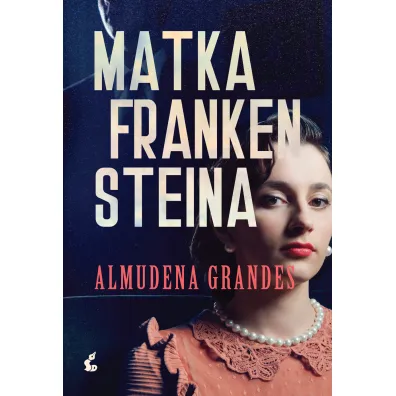 Matka Frankensteina - Grandes Almudena