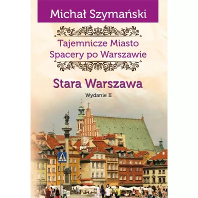 TM1 Stara Warszawa wydanie 2 - Micha� Szyma�ski