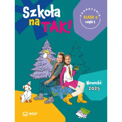 Szko�a na TAK! Podr�cznik. Edukacja wczesnoszkolna. Klasa 3. Cz�� 1 - Beata Lewandowska, Danuta Kr�cisz, Katarzyna Nowacka, Malina Sarnowska, Ma�gorzata Szcz�sna, Bo�ena  Drzycimska