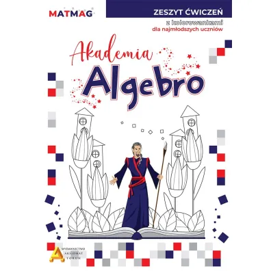 Akademia Algebro zeszyt �wicze� z kolorowankami dla najm�odszych uczni�w