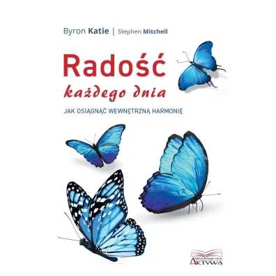 Rado�� ka�dego dnia - Katie Byron, Mitchell Stephen