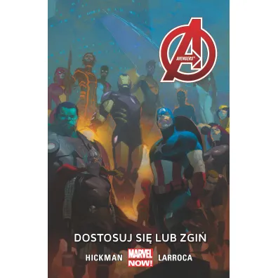Marvel Now Dostosuj si� lub zgi�. Avengers. Tom 5 - Jonathan Hickman