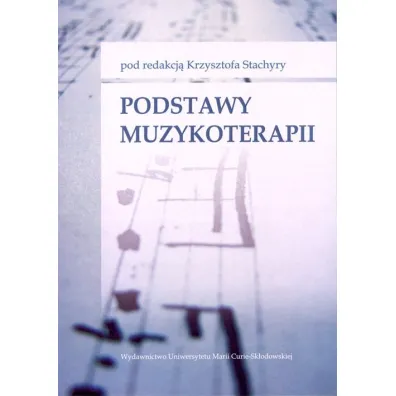 Podstawy muzykoterapii - Krzysztof Stachyra