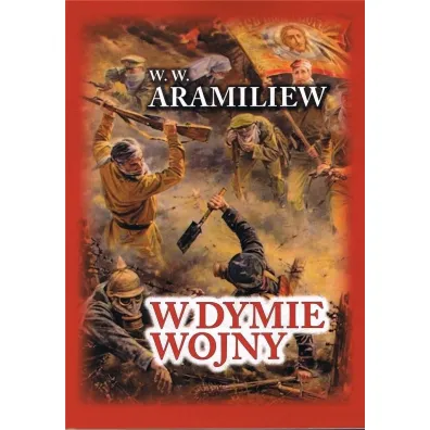 W dymie wojny w.4 - W W Aramiliew