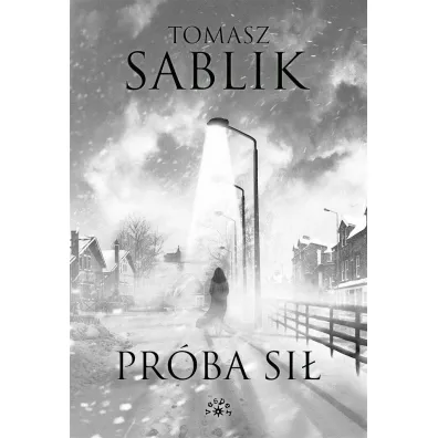 Pr�ba si� - Tomasz Sablik