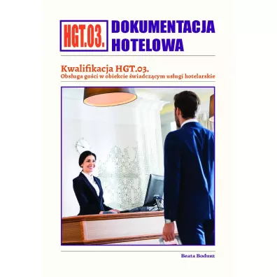 Dokumentacja hotelowa. Kwalifikacja HGT.03 - Beata Bodusz