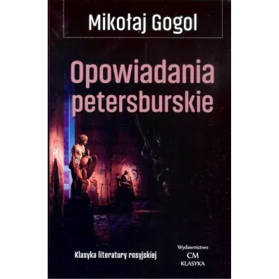 Opowiadania petersburskie - Miko�aj Gogol