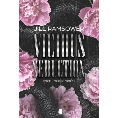 Vicious Seduction. The Byrne Brothers. Tom 4 - Jill Ramsower