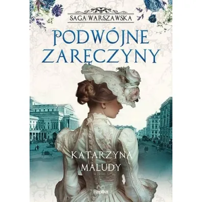 Podw�jne zar�czyny. Saga warszawska. Tom 2 - Katarzyna Maludy
