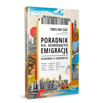 Poradnik dla rozwa�aj�cych emigracj�. Kierunek: zagranica
