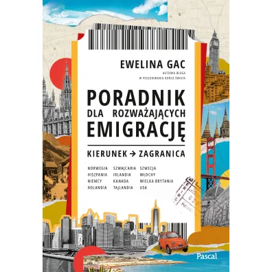 Poradnik dla rozwa�aj�cych emigracj�. Kierunek: zagranica