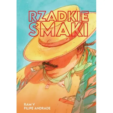 Rzadkie smaki - Filipe Andrade, Ram V