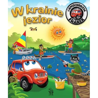 W krainie jezior. Samochodzik Franek - Karolina G�rska, Wojciech G�rski