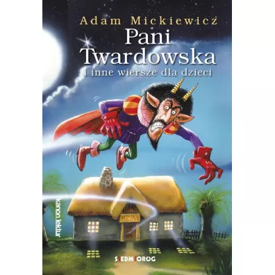 Pani Twardowska i inne wiersze dla dzieci - Adam Mickiewicz