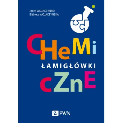 Chemiczne �amig��wki - El�bieta  Wojaczy�ska, Jacek  Wojaczy�ski
